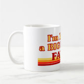 Ich bin eine Art BIG-DEAL in Fargo Kaffeetasse (Links)