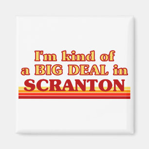 Ich bin eine Art BIG DEAL in Scranton Magnet
