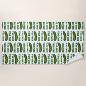 Ich bin eine Art "Big Dill" (Deal) Green Sour Pick Strandtuch (Vorderseite)