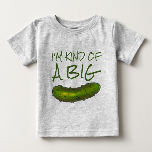 Ich bin eine Art Big Dill (Deal) Kosher Green Pick Baby T-shirt (Vorderseite)