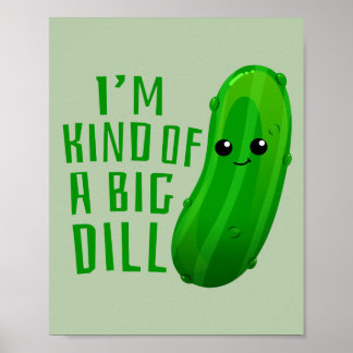 Ich bin eine Art Big Dill Deal Pickle Art Print Poster