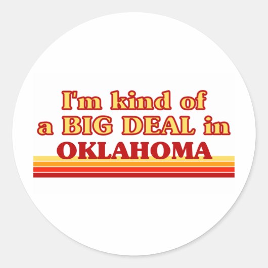 Ich bin eine Art GROSSER VERTRAG über Oklahoma Runder Aufkleber (Vorderseite)