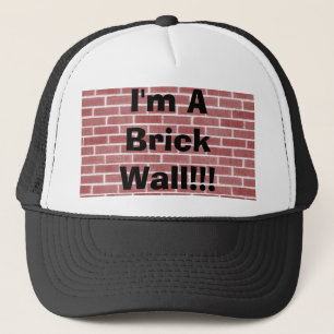 Ich bin eine Backsteinmauer!!! Truckerkappe