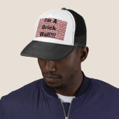 Ich bin eine Backsteinmauer!!! Truckerkappe (Beispiel)