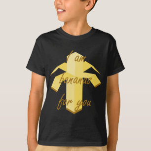 Ich bin eine Banane für dich, du hast ein lustiges T-Shirt