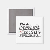 Ich bin eine Baseball-Mama, natürlich laufe ich au Magnet (Vorderseite/Rückseite)