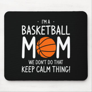 Ich bin eine Basketball-Mama. Wir machen das nicht Mousepad