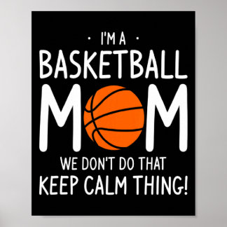 Ich bin eine Basketball-Mama. Wir machen das nicht Poster