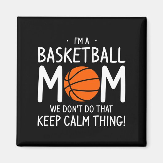Ich bin eine Basketball-Mutter, wir machen das nic Magnet (Vorne)