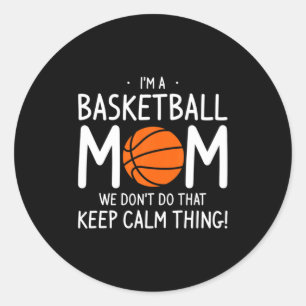 Ich bin eine Basketball-Mutter, wir machen das nic Runder Aufkleber