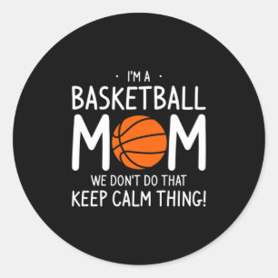 Ich bin eine Basketball-Mutter, wir machen das nic Runder Aufkleber