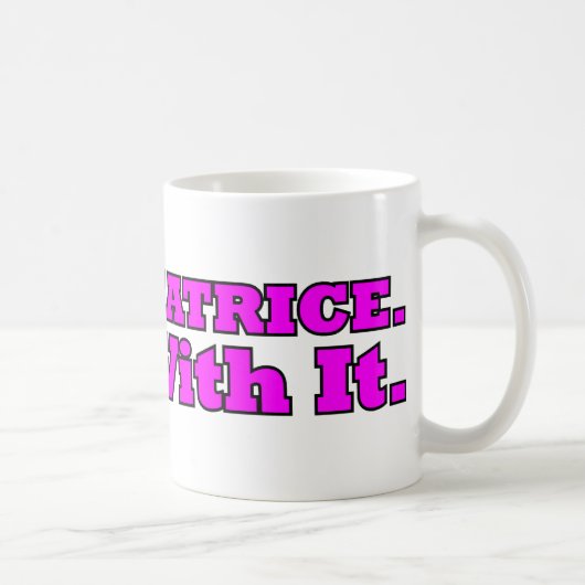 Ich bin eine Beatrice, Abkommen mit es Kaffeetasse (Rechts)