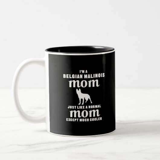 Ich bin eine belgische Malinois-Mama, nur viel Coo Zweifarbige Tasse (Links)