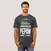 Ich bin eine Berufliche Pepaw T-Shirt (Vorne ganz)