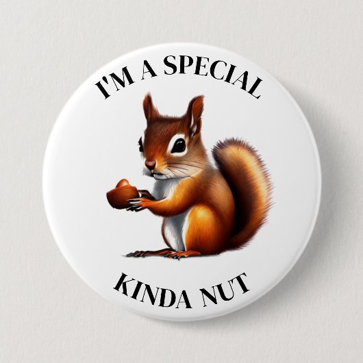 Ich bin eine besondere Art von Nut | Funny Squirre Button (Vorderseite)