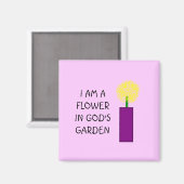 ICH BIN EINE BLUME IN GOTTES GARTEN - Magnet (Vorderseite/Rückseite)