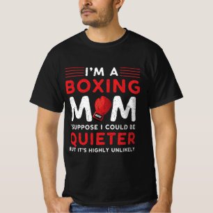 Ich bin eine Boxing-Mama, von der ich annehme, das T-Shirt