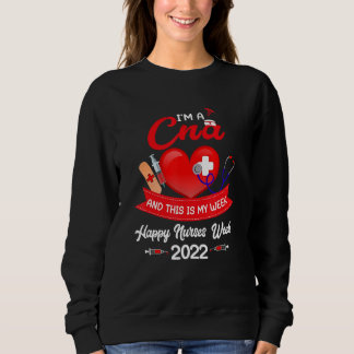Ich bin eine CNA und das ist meine Woche glücklich Sweatshirt