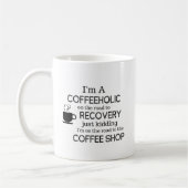 Ich bin eine Coffeeholic lustige Kaffee-Tasse Kaffeetasse (Links)