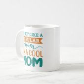 Ich bin eine Coole Mama Kaffeetasse (Vorderseite Links)