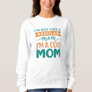 Ich bin eine Coole Mama Sweatshirt