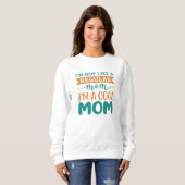 Ich bin eine Coole Mama Sweatshirt (Vorne ganz)