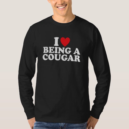 Ich bin eine Cougar-I-Liebe, die eine Frau ist T-Shirt (Vorderseite)
