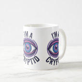 Ich bin eine Cryptid Coffee Drink Tasse (VorderseiteRechts)