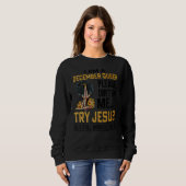 Ich bin eine Dezember-Königin. Bitte versuchen Sie Sweatshirt (Vorne ganz)