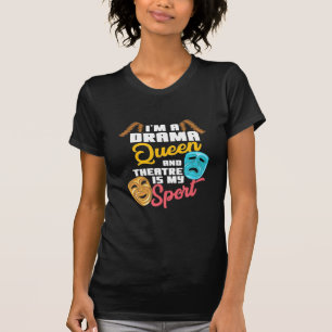Ich bin eine Drama-Königin T-Shirt