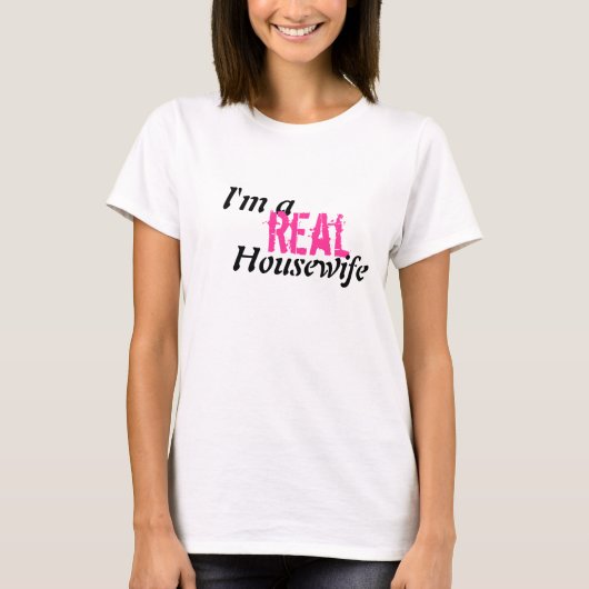 Ich bin eine echte Hausfrau T-Shirt (Vorderseite)