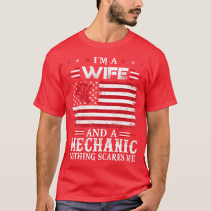 Ich bin eine Ehefrau und Mechanik, nichts stört mi T-Shirt