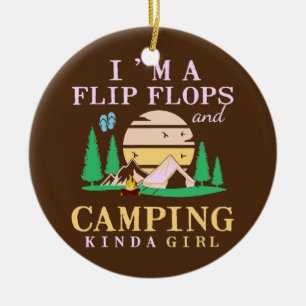 Ich bin eine Flip Flops und Camping Kinda Girl Lad Keramik Ornament