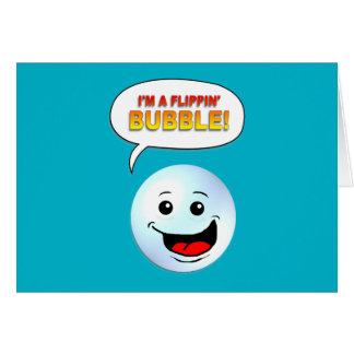 Ich bin eine Flippin Blase!