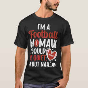 ICH BIN EINE Football Mamaw EINES Footballspielers T-Shirt
