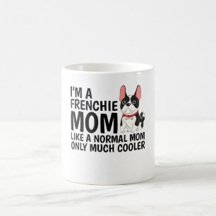 Ich bin eine Französin-Mum wie eine normale Mum  Kaffeetasse
