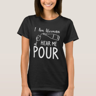 Ich bin eine Frau, die mich Wein trinken hören sol T-Shirt