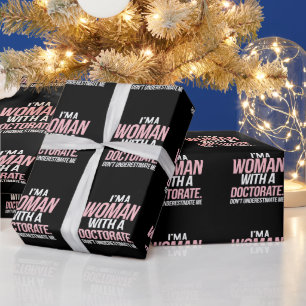 Ich bin eine Frau mit einem Doktortitel Lustiger P Geschenkpapier