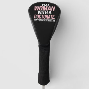 Ich bin eine Frau mit einem Doktortitel Lustiger P Golf Headcover