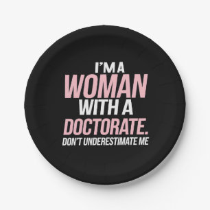 Ich bin eine Frau mit einem Doktortitel Lustiger P Pappteller
