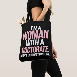 Ich bin eine Frau mit einem Doktortitel Lustiger P Tasche