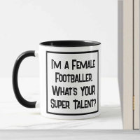 Ich bin eine Fußballfrau. Was ist DEIN Super Talen