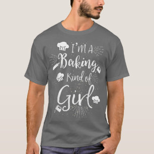 Ich bin eine gebackene Art von Girl Bakers Geschen T-Shirt