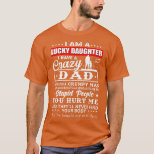 Ich bin eine glückliche Tochter, ich habe einen ve T-Shirt