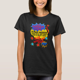 Ich bin eine Göttin Glorious weibliche Kriegerin h T-Shirt