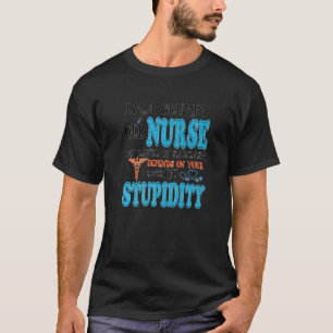 Ich bin eine grausige alte Krankenschwester, mein  T-Shirt