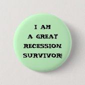 ICH BIN EINE GROSSE REZESSIONSÜBERLEBUNG BUTTON (Vorderseite)