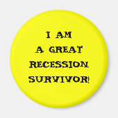 ICH BIN EINE GROSSE REZESSIONSÜBERLEBUNG MAGNET (Vorne)