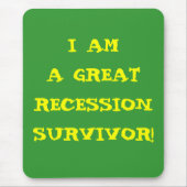 ICH BIN EINE GROSSE REZESSIONSÜBERLEBUNG MOUSEPAD (Vorne)