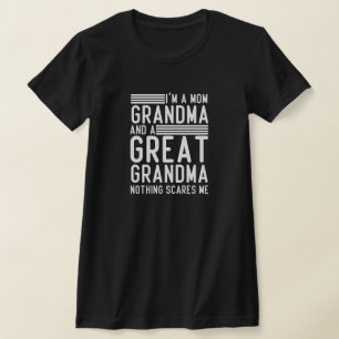 Ich bin eine Großmutter und eine Urgroßmutter. T-Shirt